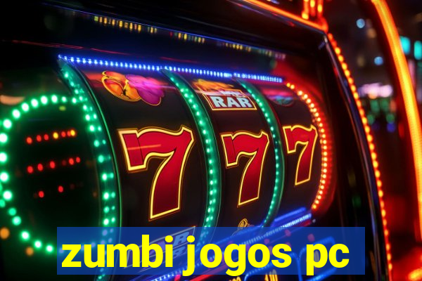 zumbi jogos pc