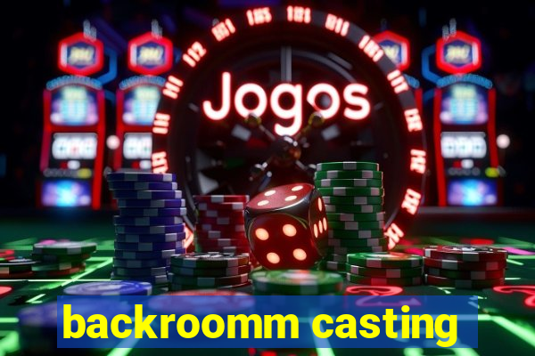 backroomm casting