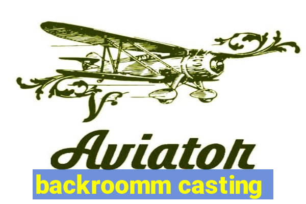 backroomm casting