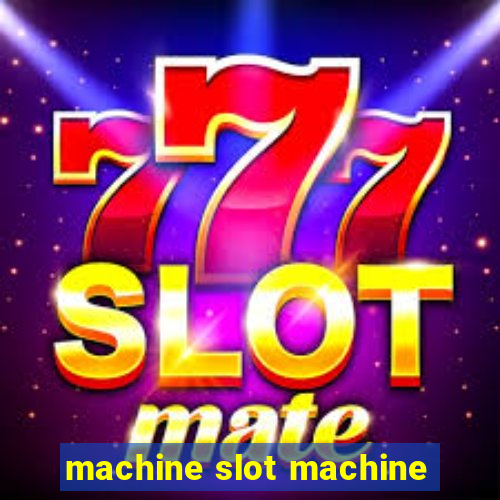 machine slot machine