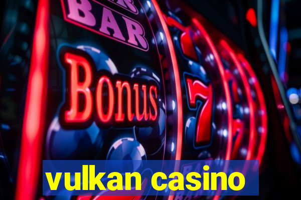 vulkan casino