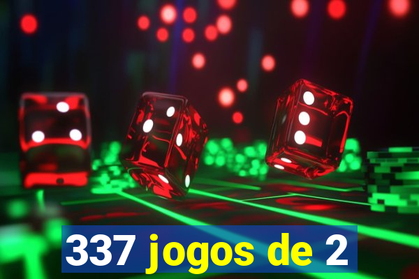 337 jogos de 2