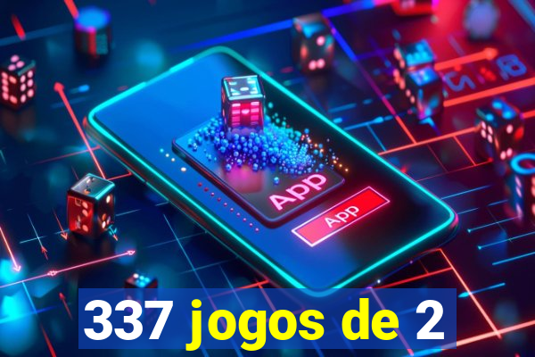 337 jogos de 2