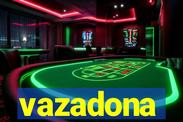 vazadona