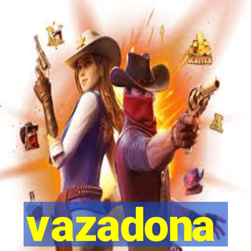 vazadona