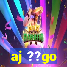 aj ??go