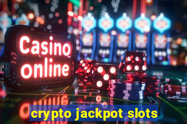 crypto jackpot slots