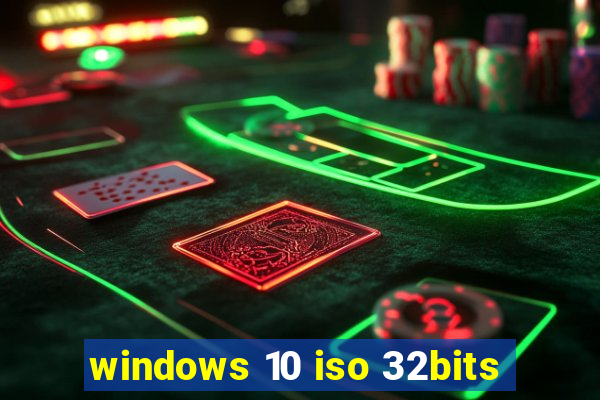 windows 10 iso 32bits