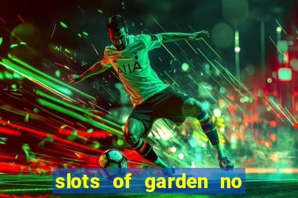 slots of garden no deposit bonus