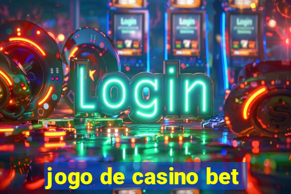 jogo de casino bet