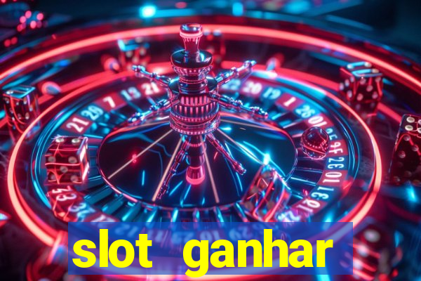 slot ganhar dinheiro no cadastro