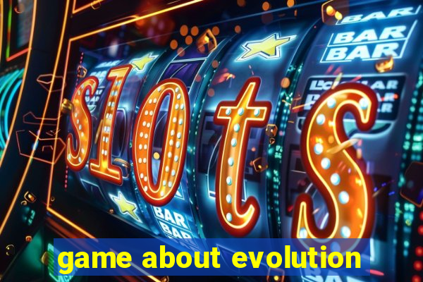 game about evolution