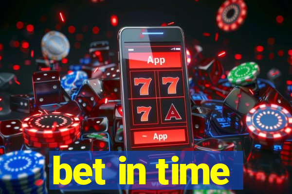 bet in time