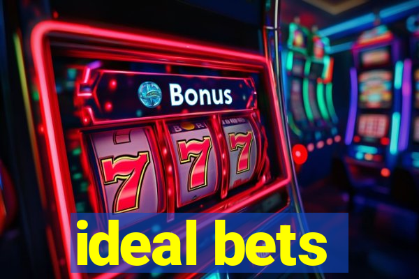 ideal bets