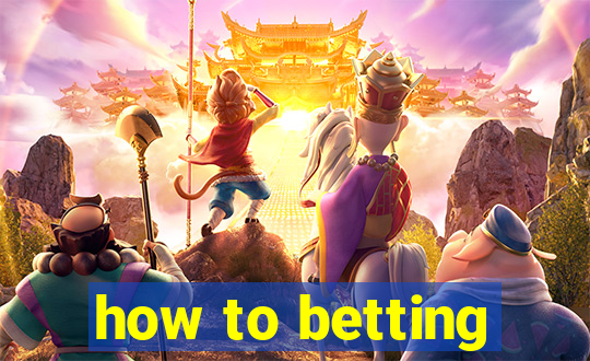 how to betting