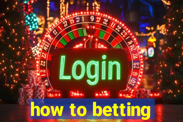 how to betting