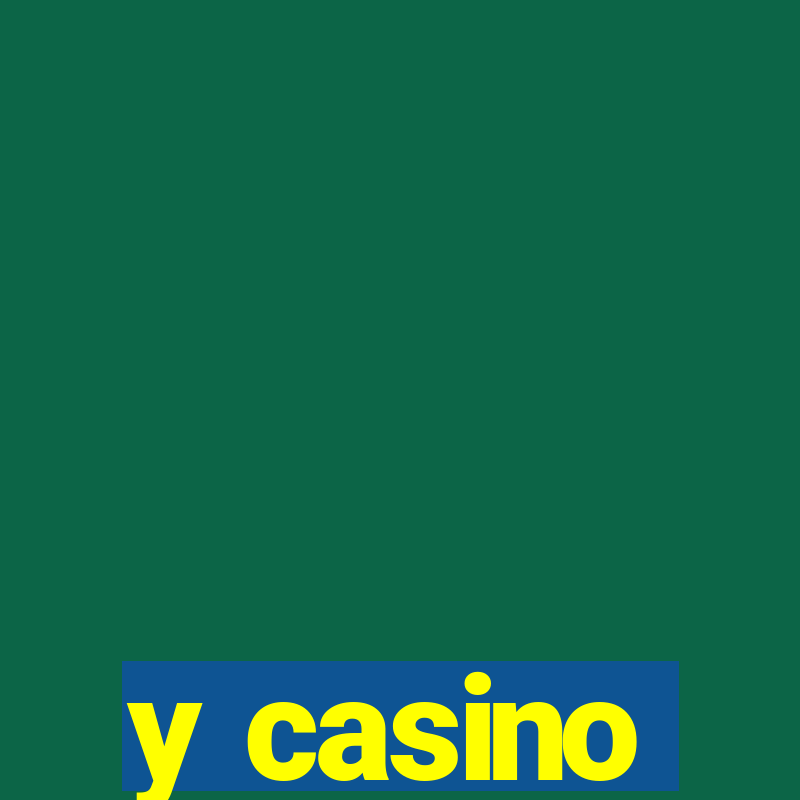 y casino