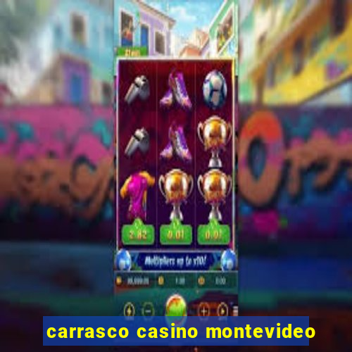 carrasco casino montevideo