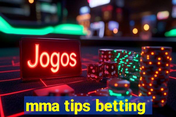 mma tips betting