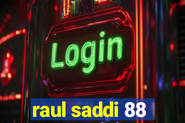 raul saddi 88