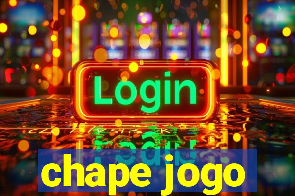 chape jogo