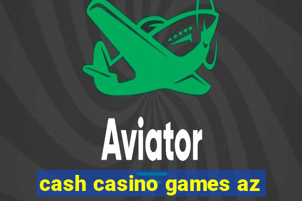 cash casino games az