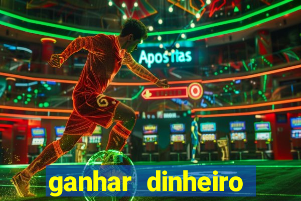 ganhar dinheiro casino online