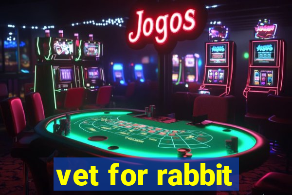 vet for rabbit