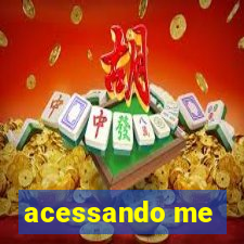 acessando me