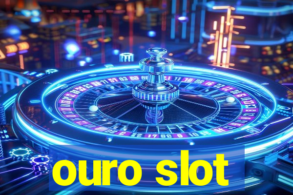 ouro slot