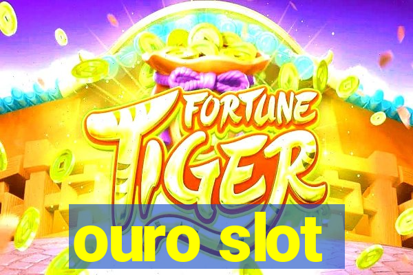 ouro slot