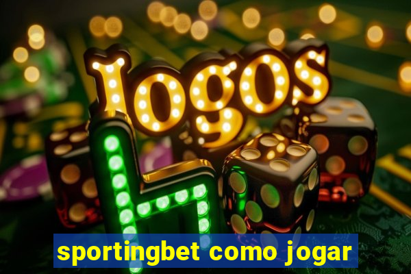 sportingbet como jogar