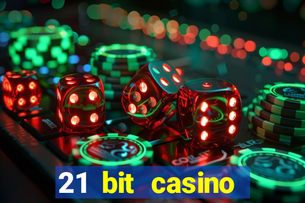 21 bit casino bonus kode