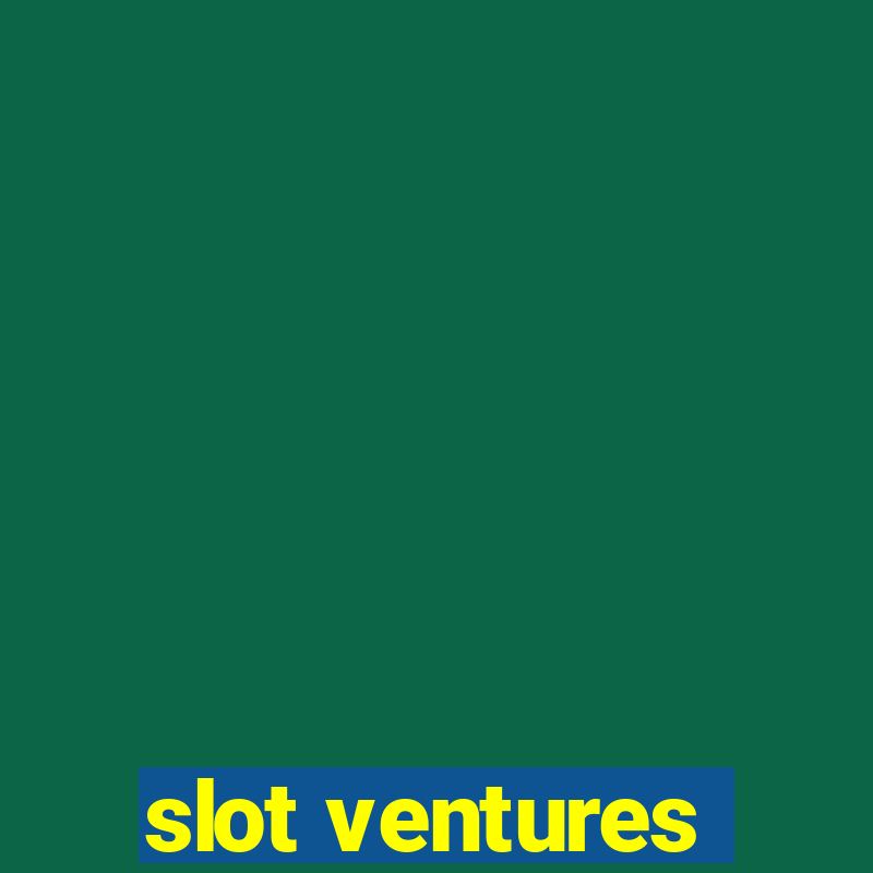 slot ventures