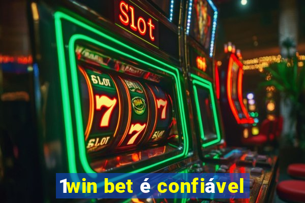 1win bet é confiável