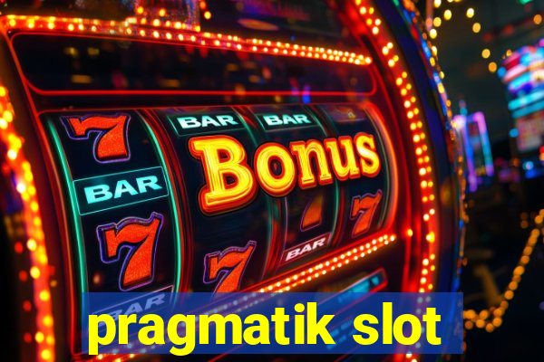 pragmatik slot