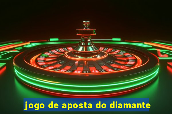 jogo de aposta do diamante