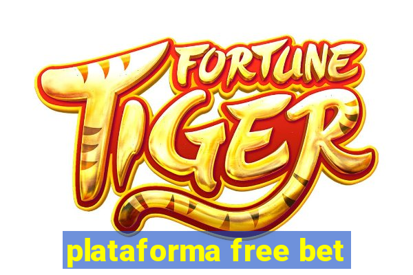 plataforma free bet