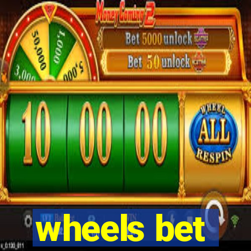 wheels bet