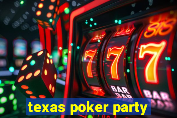 texas poker party