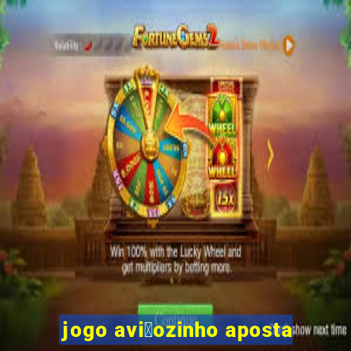 jogo avi茫ozinho aposta