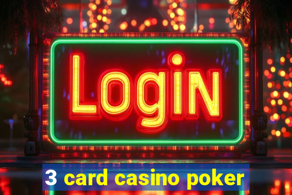 3 card casino poker