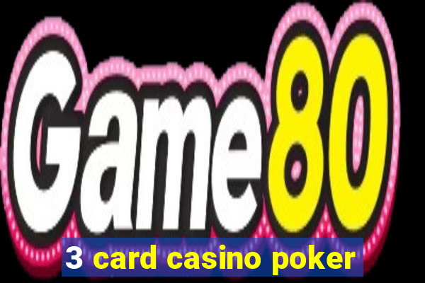 3 card casino poker