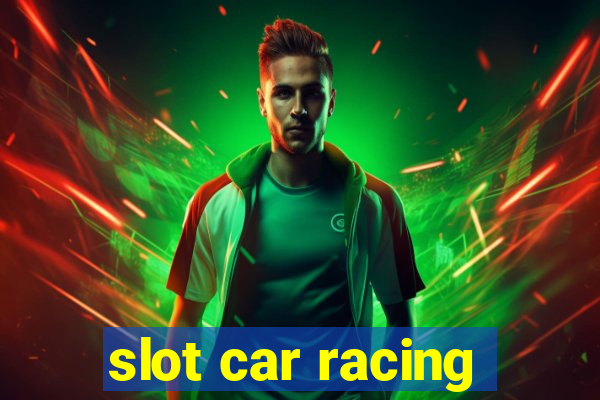 slot car racing