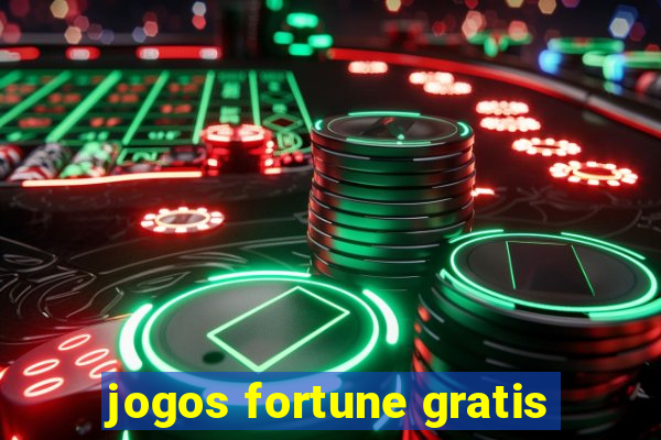 jogos fortune gratis