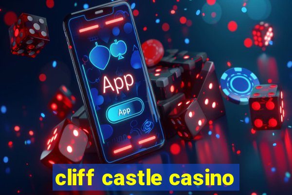 cliff castle casino