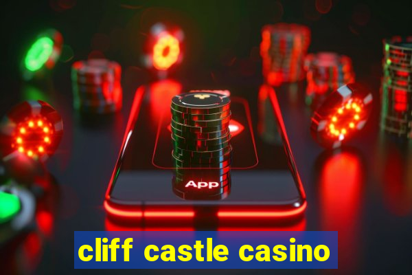 cliff castle casino