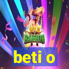 beti o