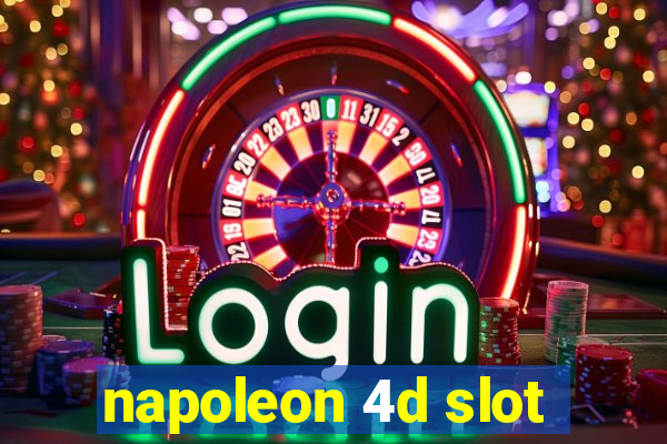 napoleon 4d slot