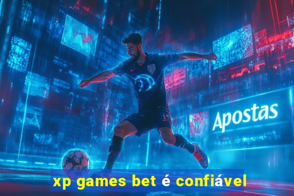 xp games bet é confiável